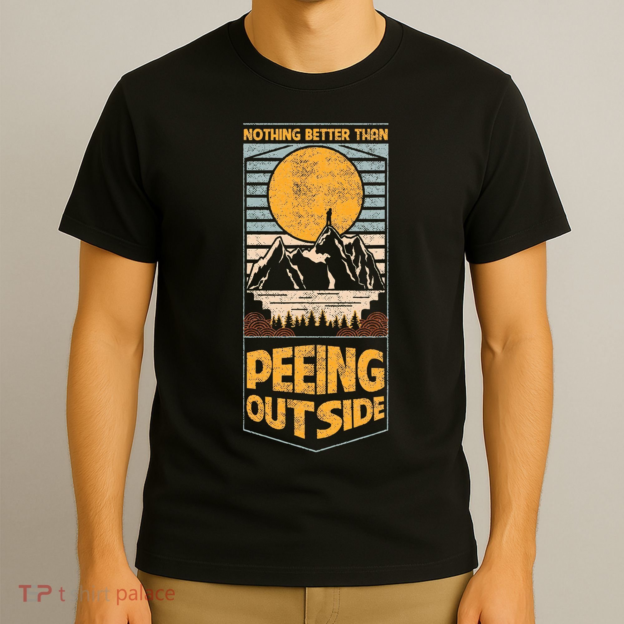 Nothing Better Than Peeing Outside Camping Outdoor Vintage T-Shirt