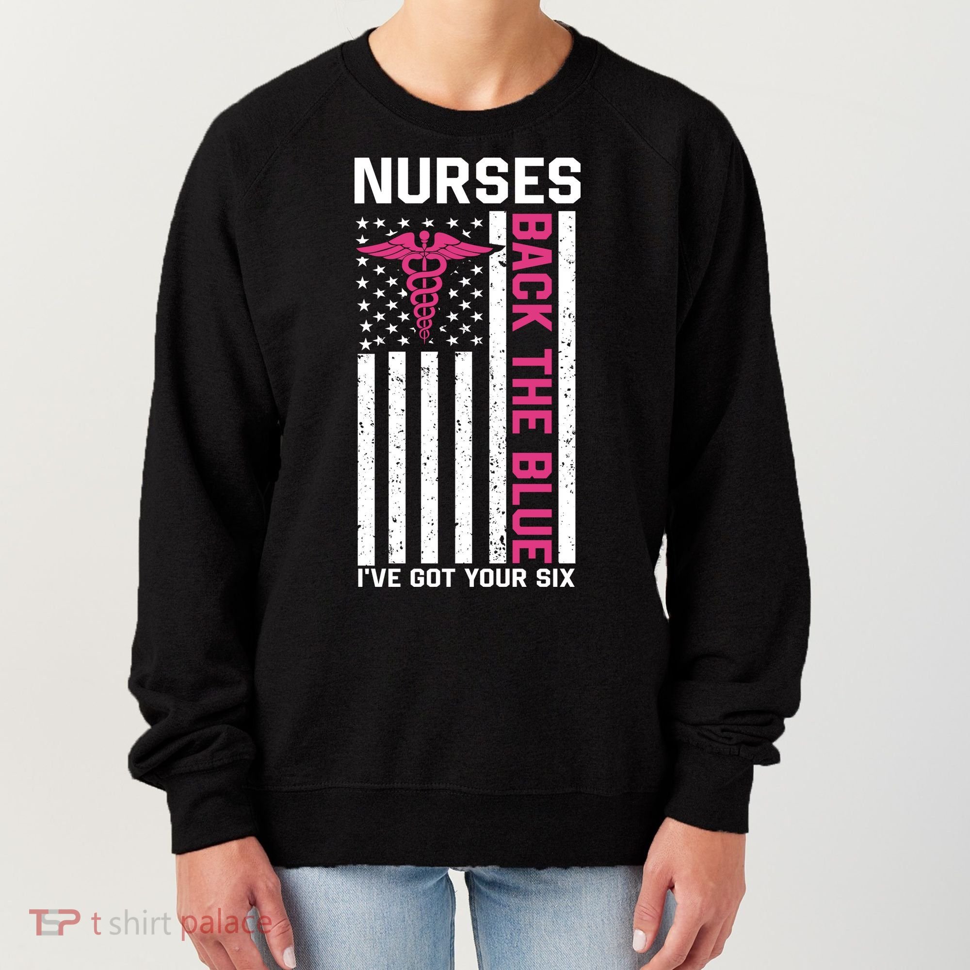 Nurses Back The Blue Ive Got Your Six Women's Sweatshirt