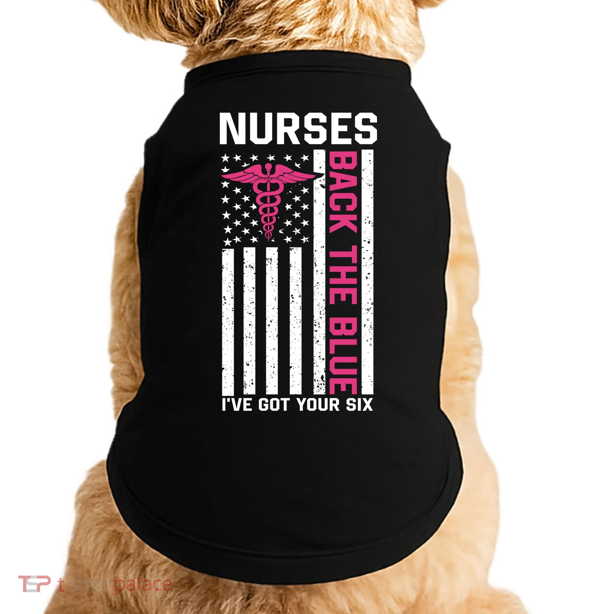 Nurses Back The Blue Ive Got Your Six Doggie Tank