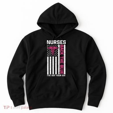 Nurses Back The Blue Ive Got Your Six Hoodie