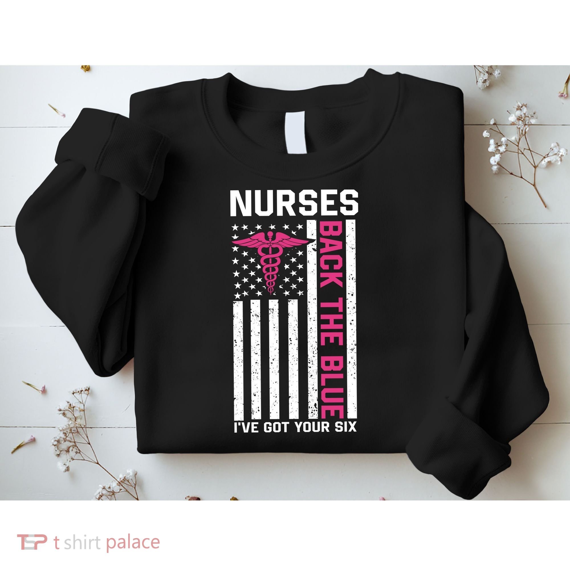 Nurses Back The Blue Ive Got Your Six Sweatshirt