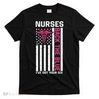 Nurses Back The Blue Ive Got Your Six T-Shirt thumb 0