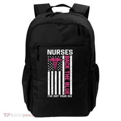 Nurses Back The Blue Ive Got Your Six Backpack