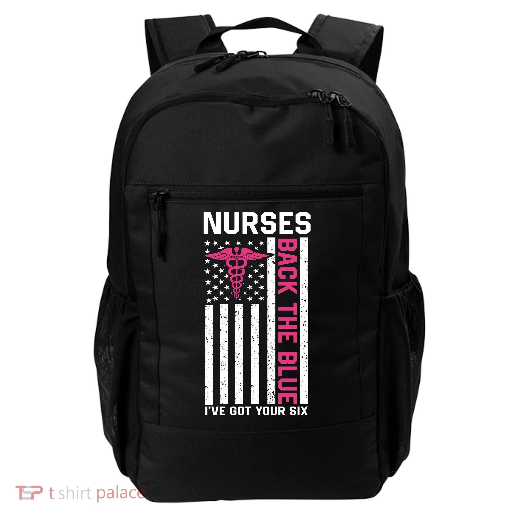 Nurses Back The Blue Ive Got Your Six Backpack