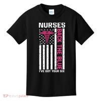 Nurses Back The Blue Ive Got Your Six Kids T-Shirt thumb 0