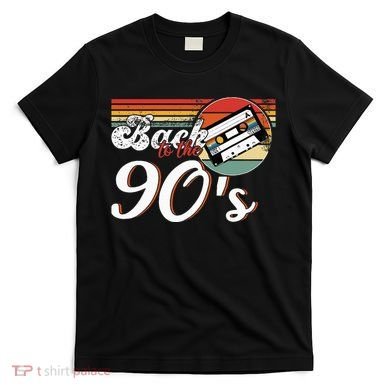 Nineties Back To The 90s Retro Cassette 90S T-Shirt