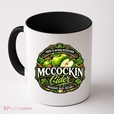 Nothing Better Than Mccockin Cider Coffee Mug