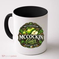 Nothing Better Than Mccockin Cider Coffee Mug thumb 0