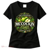 Nothing Better Than Mccockin Cider Women's T-Shirt thumb 0