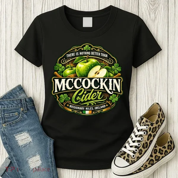 Nothing Better Than Mccockin Cider Women's T-Shirt