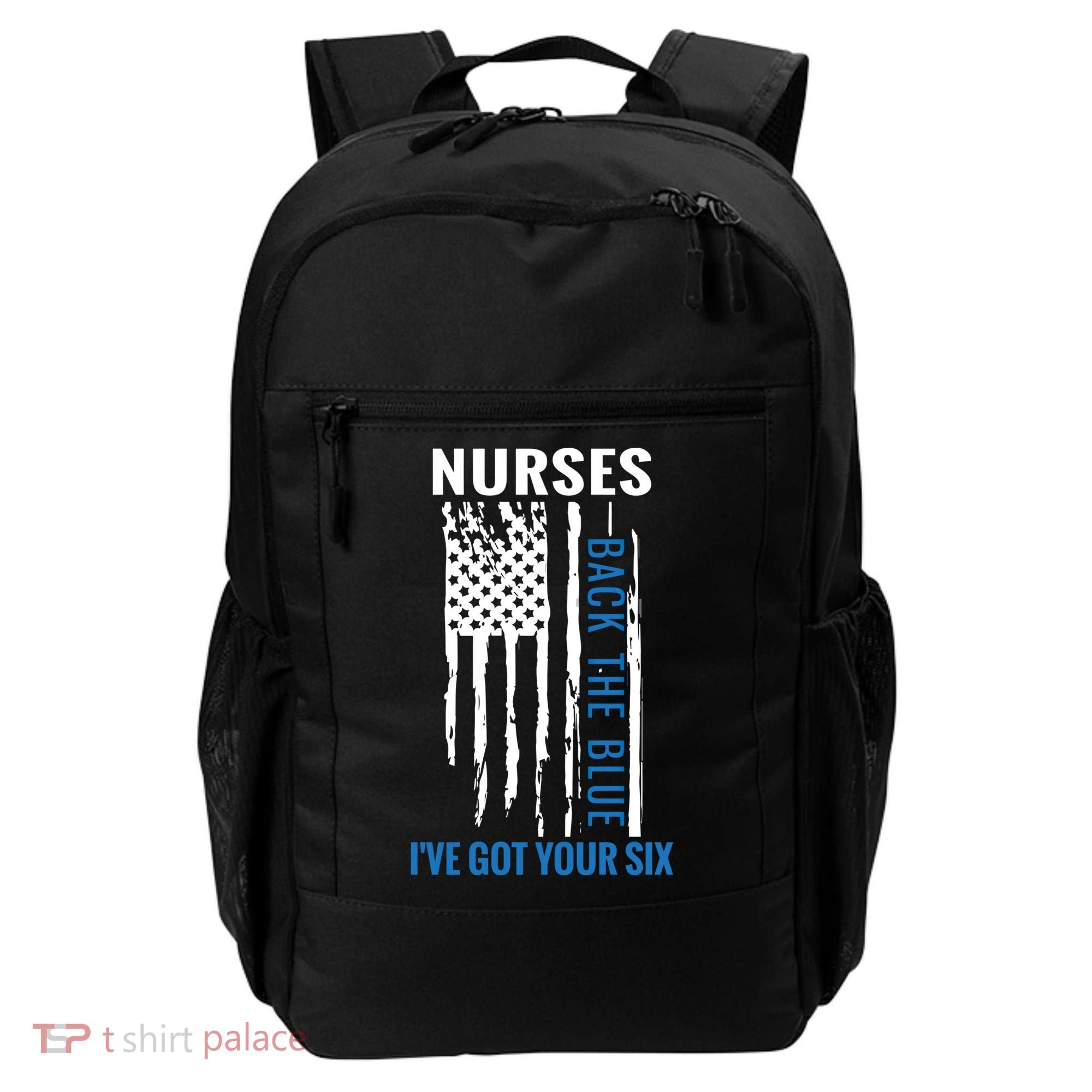 Nurses Back The Blue I've Got Your Six Meaningful Gift Backpack