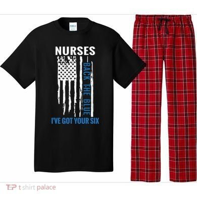 Nurses Back The Blue I've Got Your Six Meaningful Gift Pajama Set