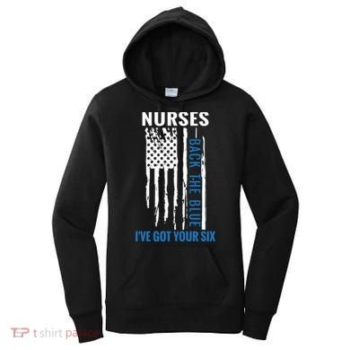 Nurses Back The Blue I've Got Your Six Meaningful Gift Women's Hoodie
