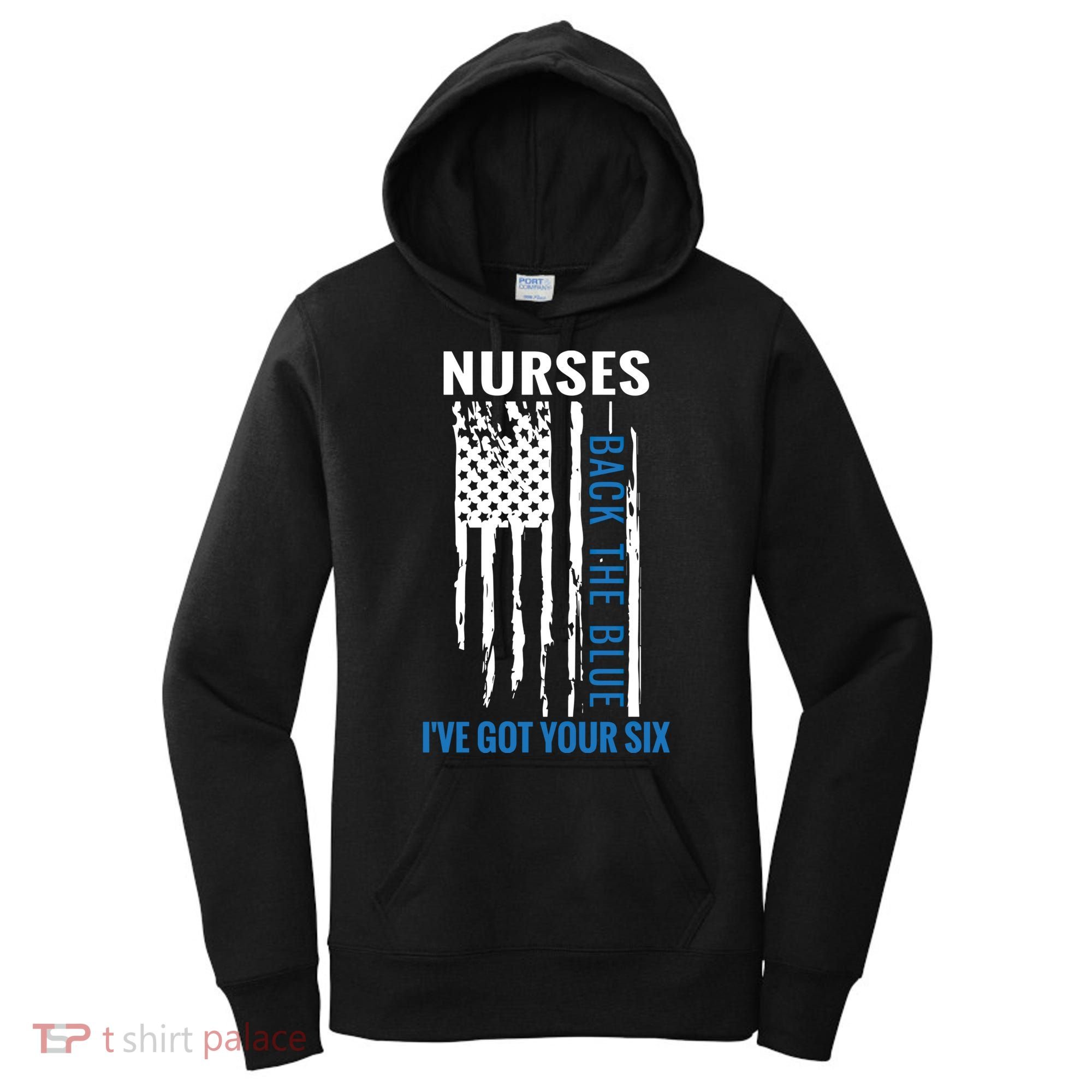 Nurses Back The Blue I've Got Your Six Meaningful Gift Women's Hoodie