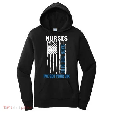 Nurses Back The Blue I've Got Your Six Meaningful Gift Women's Hoodie