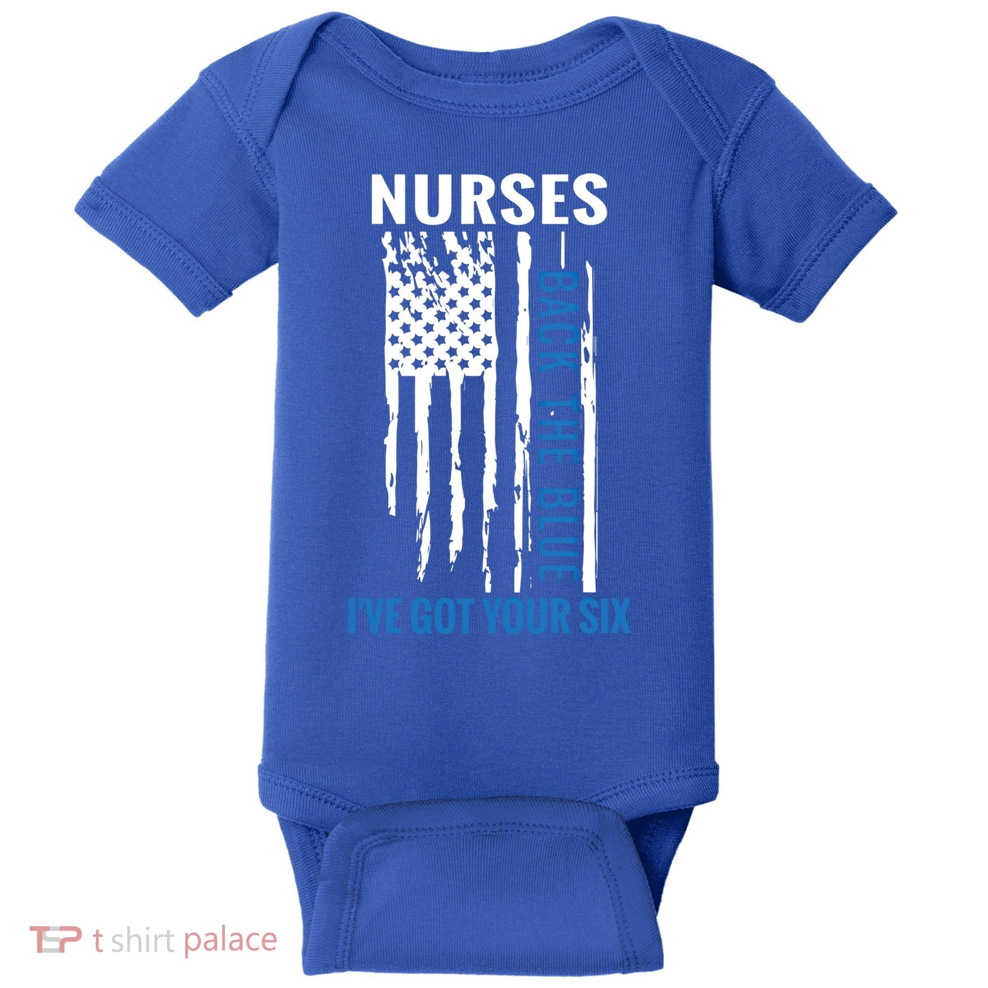 Nurses Back The Blue I've Got Your Six Meaningful Gift Baby Bodysuit