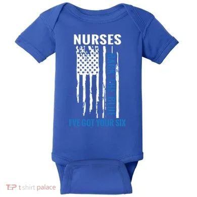 Nurses Back The Blue I've Got Your Six Meaningful Gift Baby Bodysuit