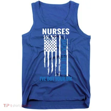 Nurses Back The Blue I've Got Your Six Meaningful Gift Tank Top