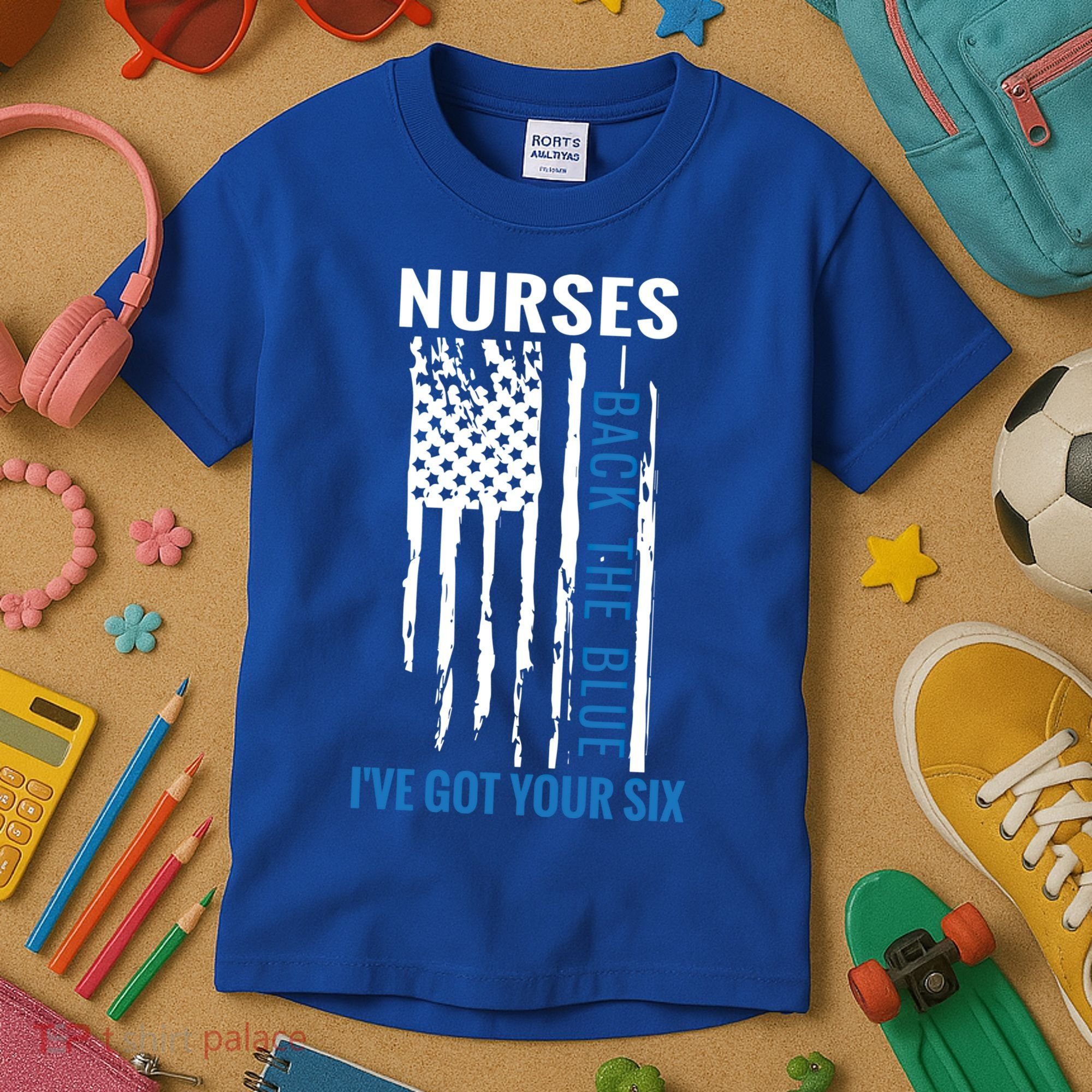 Nurses Back The Blue I've Got Your Six Meaningful Gift Kids T-Shirt