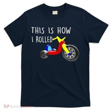 Nostalgic Big Tricycle Wheel This Is How I Rolled 70s 80s Premium T-Shirt