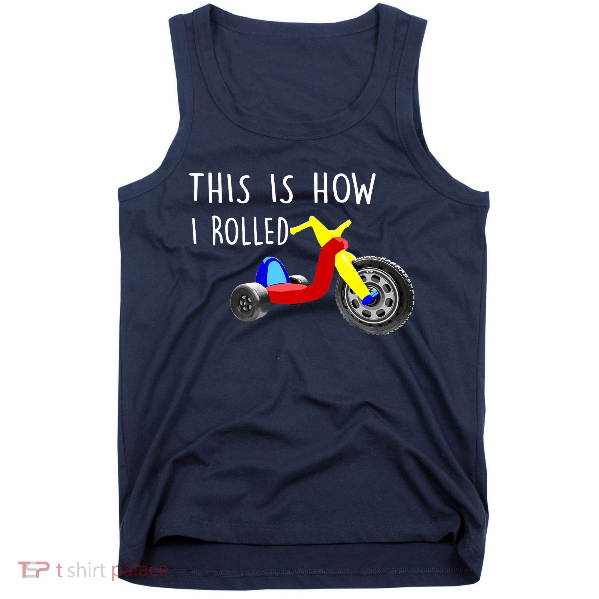 Nostalgic Big Tricycle Wheel This Is How I Rolled 70s 80s Premium Tank Top