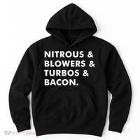 Nitrous & Blowers & Turbos & Bacon Hoodie thumb 0