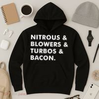 Nitrous & Blowers & Turbos & Bacon Hoodie thumb 3