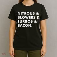 Nitrous & Blowers & Turbos & Bacon T-Shirt thumb 4