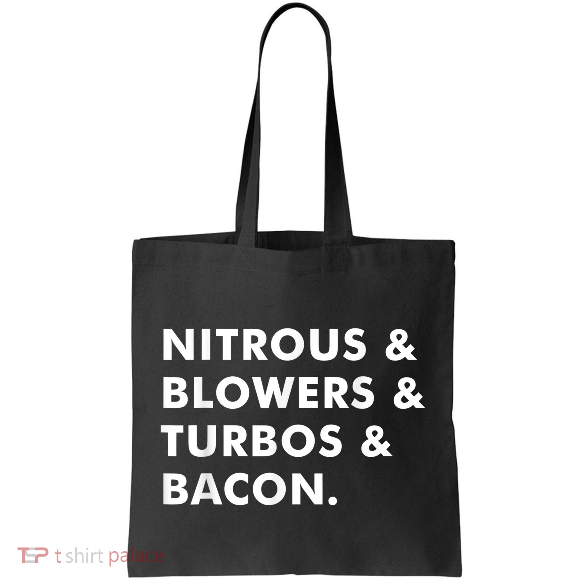 Nitrous & Blowers & Turbos & Bacon Tote Bag