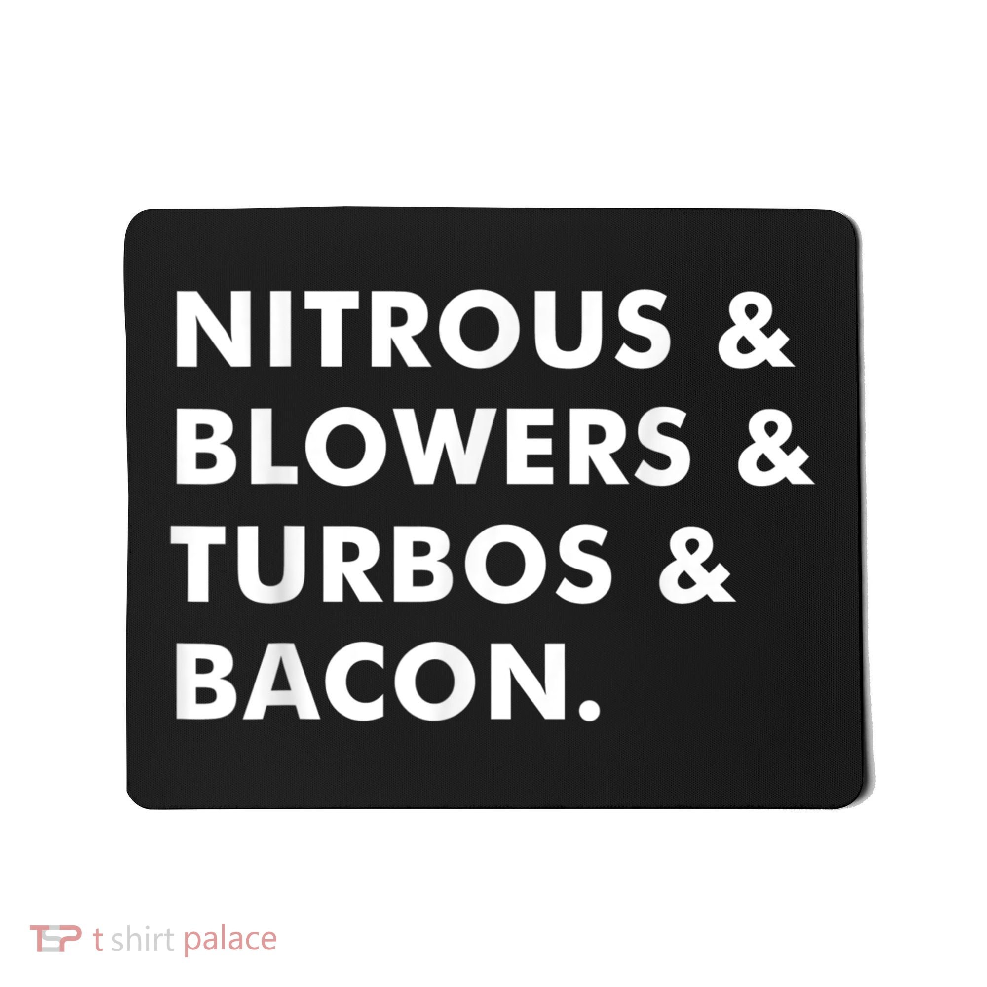 Nitrous & Blowers & Turbos & Bacon Mousepad