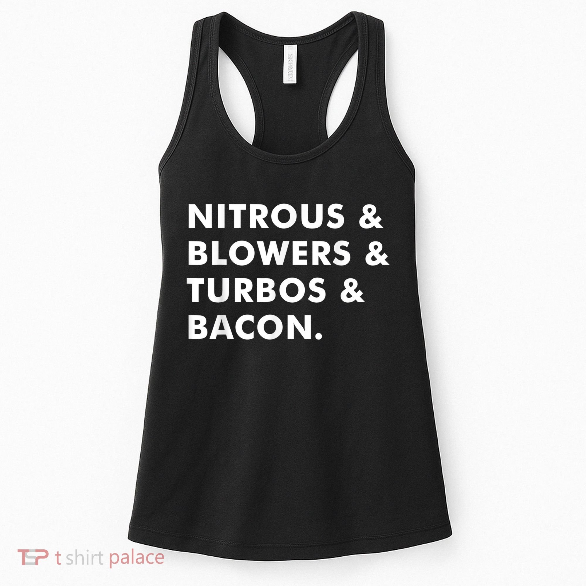 Nitrous & Blowers & Turbos & Bacon Women's Tank Top
