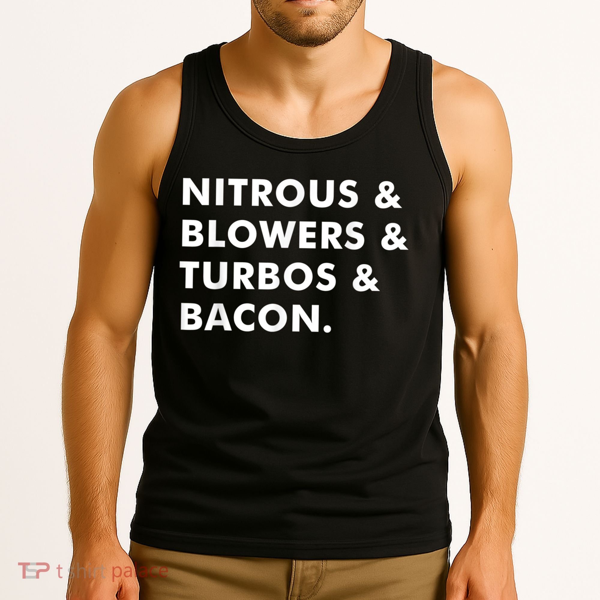 Nitrous & Blowers & Turbos & Bacon Tank Top