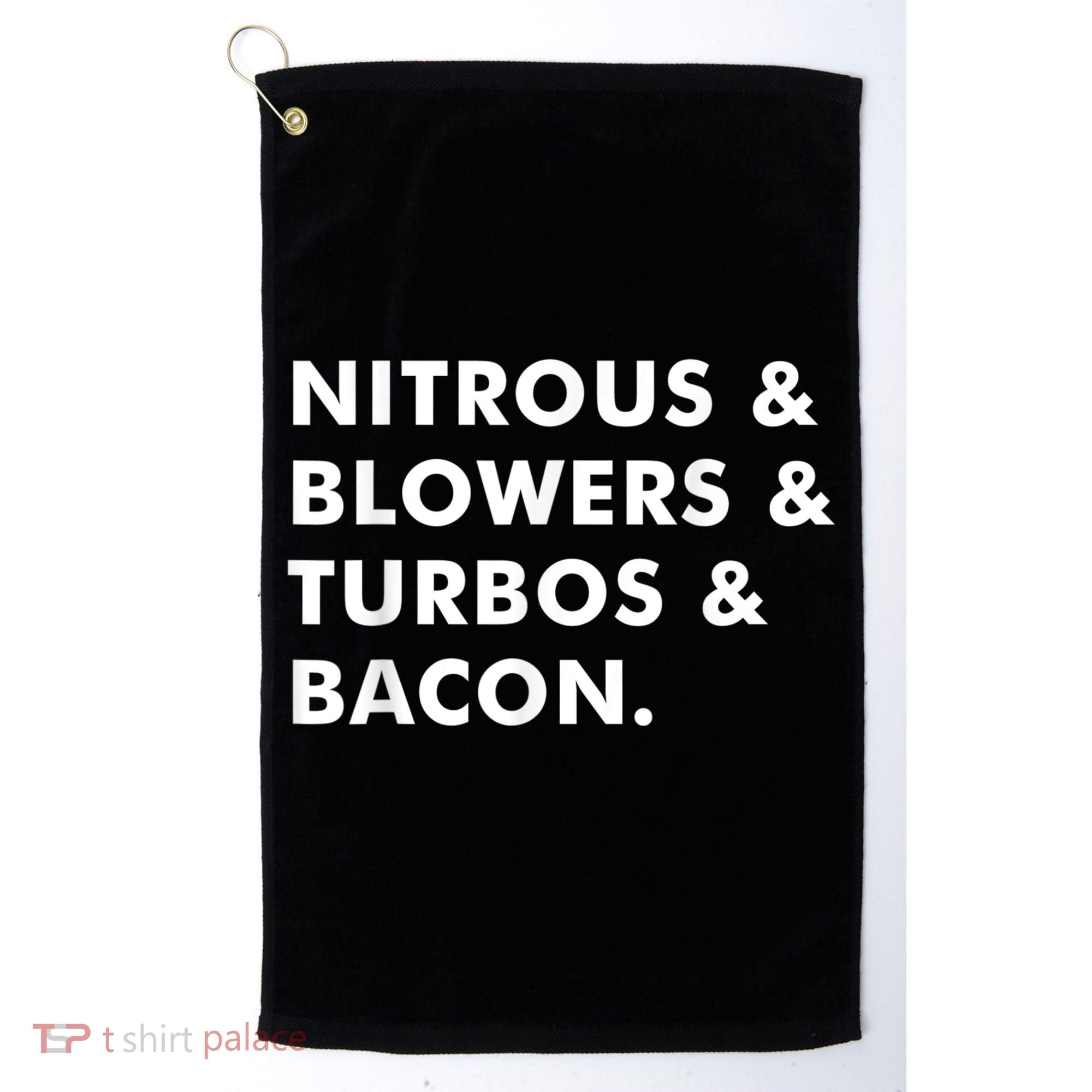 Nitrous & Blowers & Turbos & Bacon Golf Towel