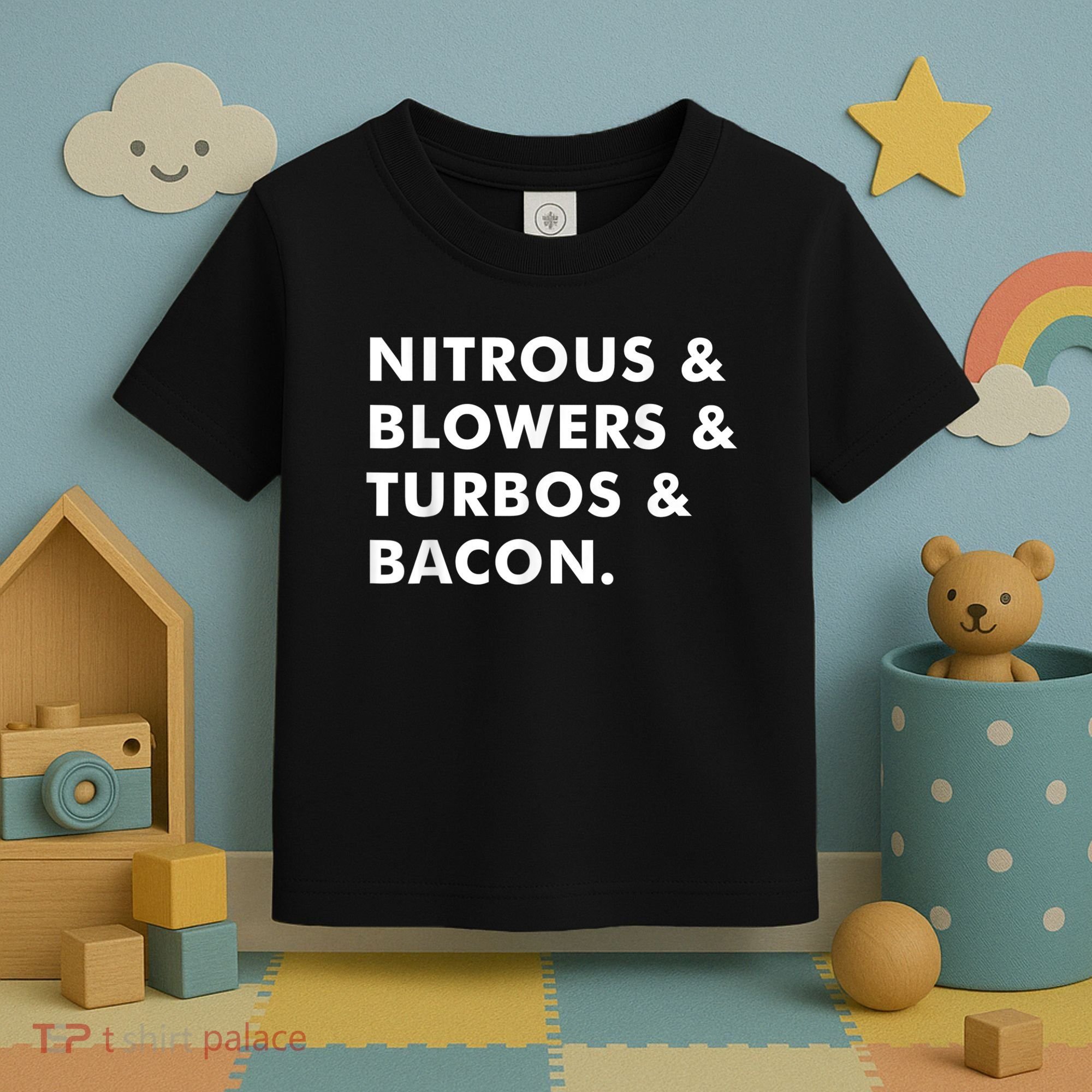 Nitrous & Blowers & Turbos & Bacon Toddler T-Shirt