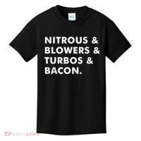 Nitrous & Blowers & Turbos & Bacon Kids T-Shirt thumb 0