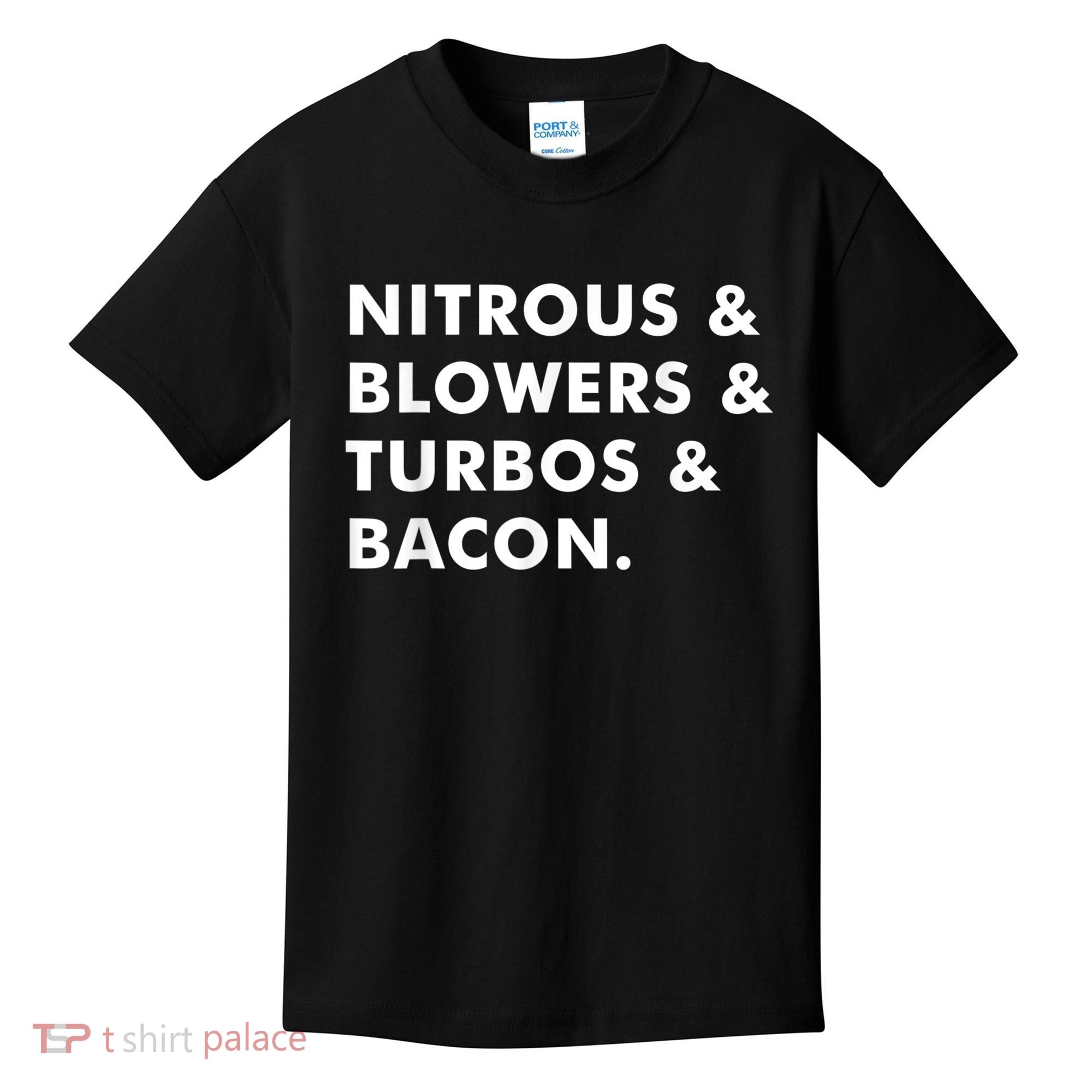 Nitrous & Blowers & Turbos & Bacon Kids T-Shirt