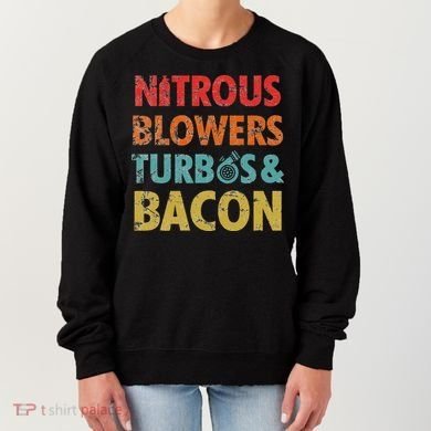 Nitrous Blowers Turbos And Bacon Women's Sweatshirt