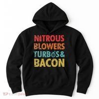 Nitrous Blowers Turbos And Bacon Hoodie thumb 0