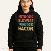 Nitrous Blowers Turbos And Bacon Hoodie thumb 5