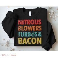 Nitrous Blowers Turbos And Bacon Sweatshirt thumb 2
