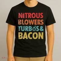 Nitrous Blowers Turbos And Bacon T-Shirt thumb 3