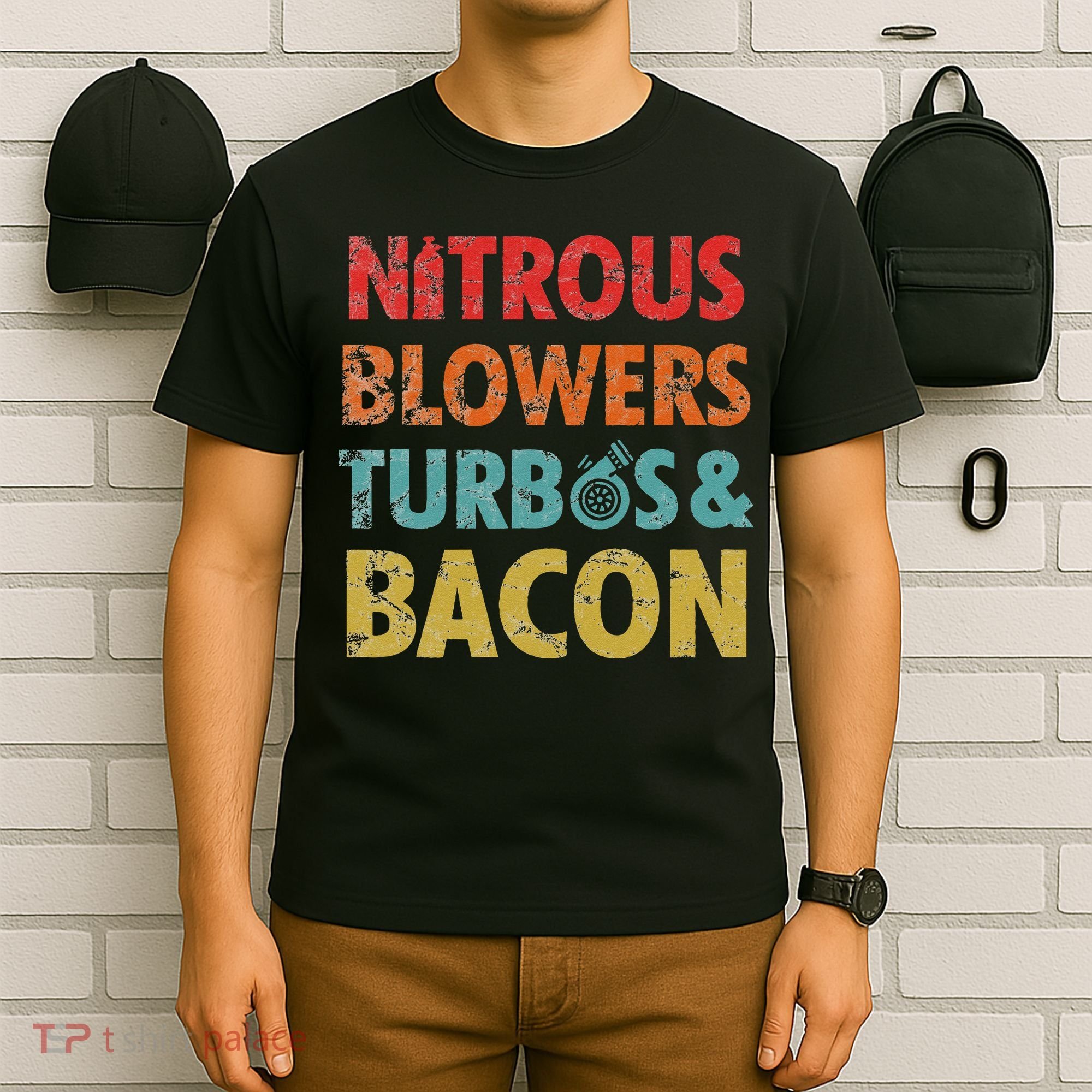 Nitrous Blowers Turbos And Bacon T-Shirt