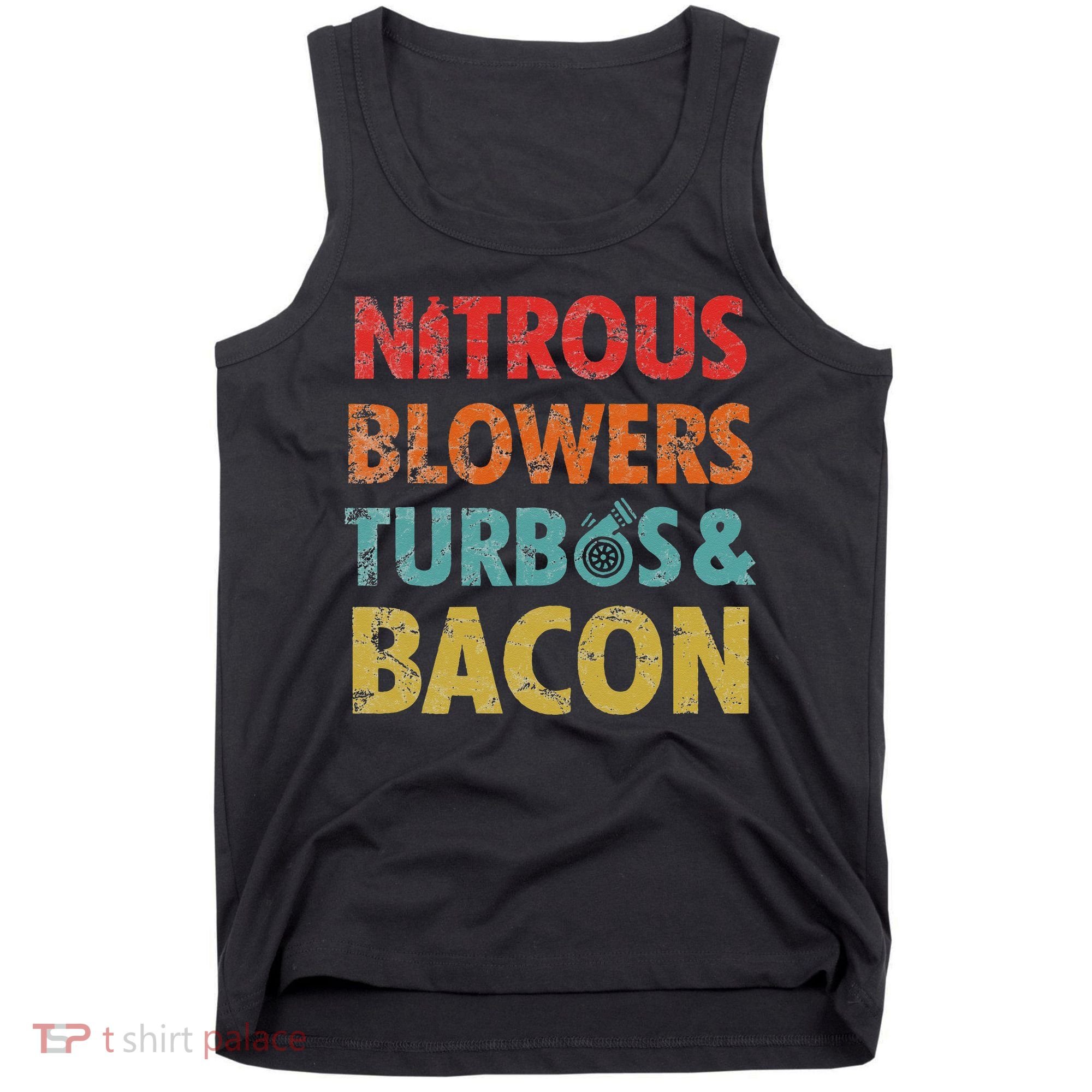 Nitrous Blowers Turbos And Bacon Tank Top
