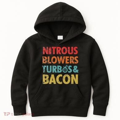 Nitrous Blowers Turbos And Bacon Kids Hoodie