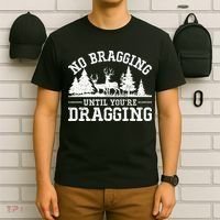 No Bragging Until You're Dragging Funny Deer Hunting Season T-Shirt thumb 6