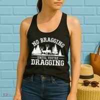 No Bragging Until You're Dragging Funny Deer Hunting Season Women's Tank Top thumb 2