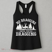 No Bragging Until You're Dragging Funny Deer Hunting Season Women's Tank Top thumb 3