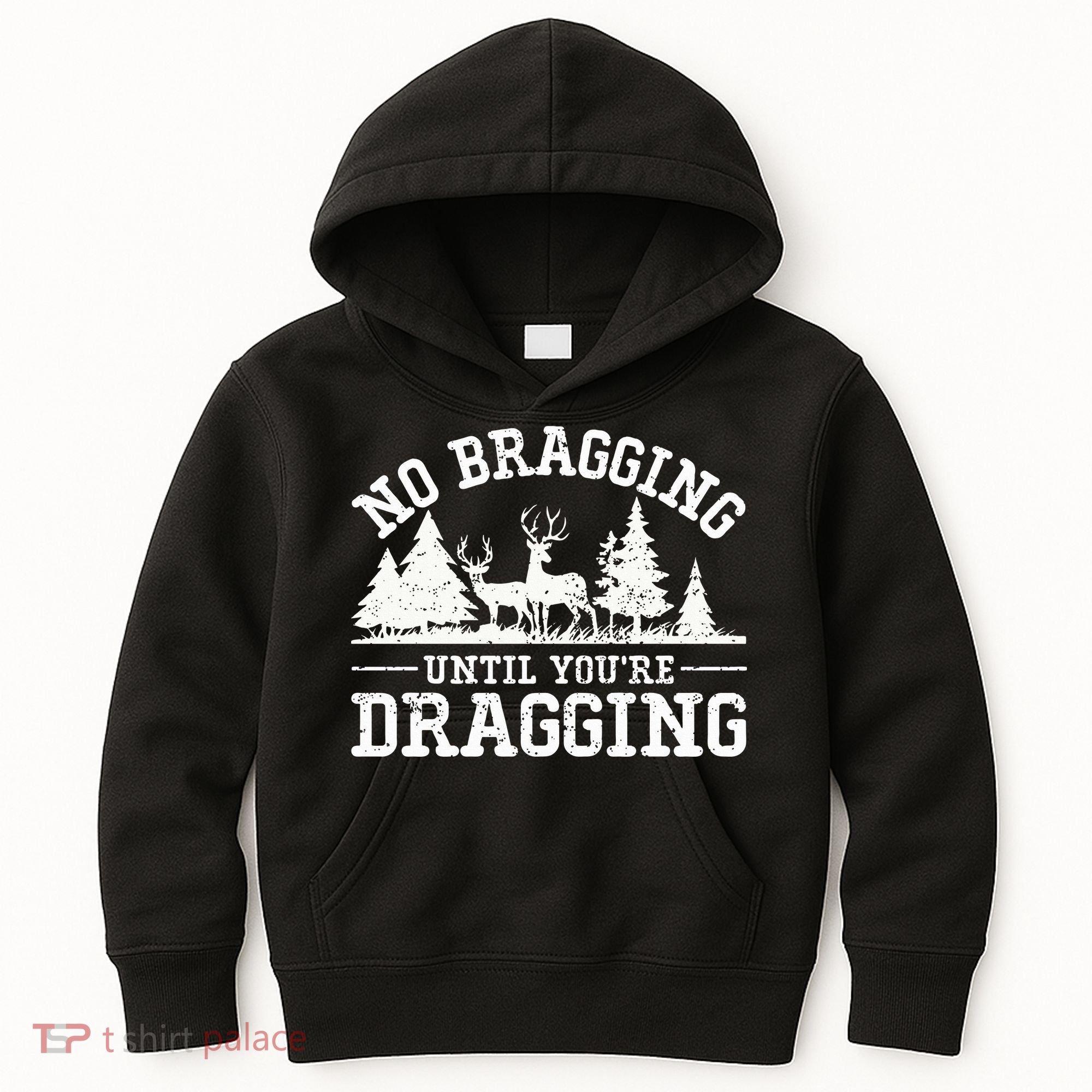No Bragging Until You're Dragging Funny Deer Hunting Season Kids Hoodie