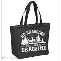 No Bragging Until You're Dragging Funny Deer Hunting Season Tote Bag thumb 2