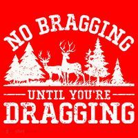 No Bragging Until You're Dragging Funny Deer Hunting Season Santa Hat thumb 1